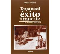 Tenga Usted éxito En Su Muerte - Anti-Método Para Vivir