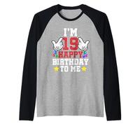 Tengo 19 años, Feliz cumpleaños para mí, Divertido cumpleaños para un Chico de 19 años Camiseta Manga Raglan