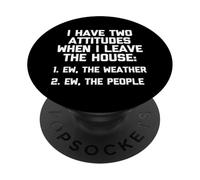 Tengo 2 actitudes Cuando salgo de la casa Camiseta Divertida y Fresca PopSockets PopGrip Adhesivo