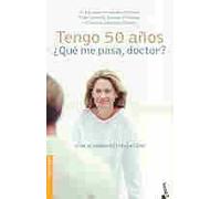 Tengo 50 años. ¿Qué me pasa, doctor? (Divulgación)