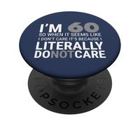 Tengo 60 años y no me Importa si el Abuelo Tiene 60 años PopSockets PopGrip Adhesivo
