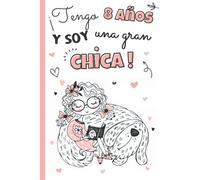 ¡Tengo 8 años y soy una gran chica!: Libro 3 en 1: diario niña 8 años, cuaderno de gratitud para niños y cuaderno secreto para llenar con notas, ... de regalo de cumpleaños y navidad para niñas