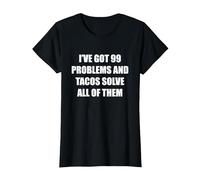 Tengo 99 Problemas y los Tacos los resuelven Todos Camiseta, Mujer, Negro, XXL