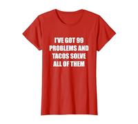 Tengo 99 Problemas y los Tacos los resuelven Todos Camiseta, Mujer, Rojo, XXL