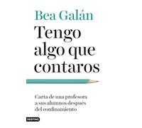 Tengo algo que contaros: Carta de una profesora a sus alumnos después del confinamiento (Imago Mundi)