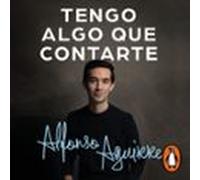 Tengo Algo Que Contarte (audiolibro)