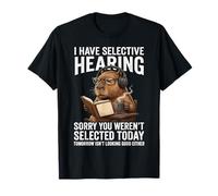 Tengo audiencia selectiva Lo Siento por no Haber Sido seleccionado Hoy Camiseta