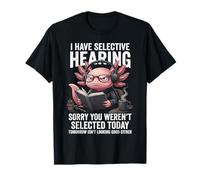 Tengo audiencia selectiva Lo Siento por no Haber Sido seleccionado Hoy Camiseta