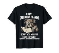 Tengo audiencia selectiva Lo Siento por no Haber Sido seleccionado Hoy Camiseta