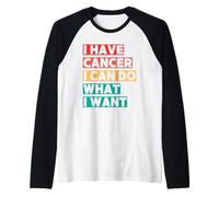 Tengo Cáncer Y Puedo Hacer Lo Que Quiera Camiseta Manga Raglan