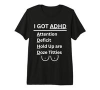 Tengo Déficit de Atención Retención ES Doze Titties Camiseta Premium
