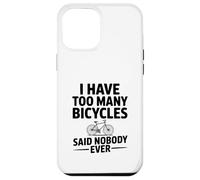 Tengo demasiadas Bicicletas Que Nadie Nunca Dijo Carcasa para iPhone 12 Pro MAX