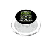 Tengo demasiados árboles bonsái Que Nadie Nunca Dijo PopSockets PopGrip para MagSafe