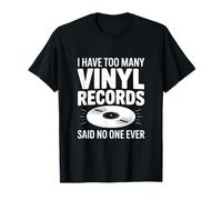Tengo demasiados Discos de Vinilo Que Nadie Nunca Dijo Camiseta