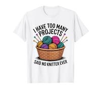Tengo demasiados proyectos Que dijeron Que no Teje Nunca Camiseta