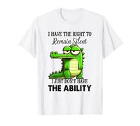 Tengo derecho a permanecer en silencio, simplemente no tengo la capacidad Camiseta