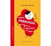¡tengo Derechos!: Una Guia De Los Derechos Del Niño