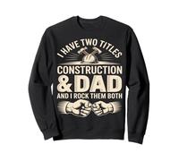 Tengo Dos Títulos Construcción & Papá Y Yo Los Rock Ambos Sudadera