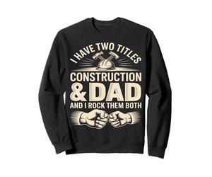 Tengo Dos Títulos Construcción & Papá Y Yo Los Rock Ambos Sudadera
