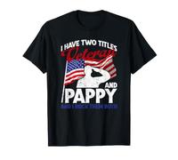 Tengo Dos títulos de Veterano y Pappy y los rockeo a los Dos Camiseta