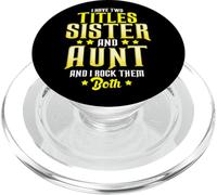 Tengo Dos títulos Hermana y tía y yo los rockeo Ambos PopSockets PopGrip para MagSafe