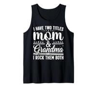 Tengo Dos Títulos Mamá & Abuela Y Yo Los Rock Ambos Camiseta sin Mangas