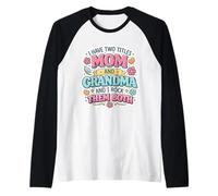 Tengo Dos títulos mamá y Abuela y yo los rockeo Divertidos Camiseta Manga Raglan