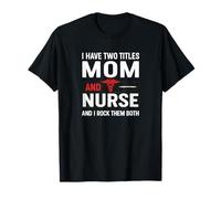 Tengo dos títulos mamá y enfermera y yo rockeo ambos Camiseta