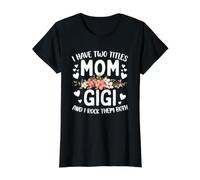 Tengo Dos Títulos Mamá Y Gigi Mejor Gigi Día De La Madre Camiseta gráfica económica, Mujer, Negro, S