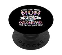 Tengo Dos Títulos Mamá Y La Abuela Y Yo Los Rock Ambos PopSockets PopGrip Adhesivo