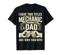 Tengo Dos Títulos Mecánico Y Papá Y Los Rock A Los Dos Camiseta