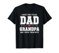 Tengo Dos títulos papá y Abuelo y yo los rockeo a Ambos Camiseta