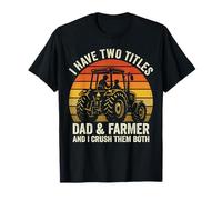 Tengo Dos títulos papá y Granjero y los aplasto a los Dos Camiseta