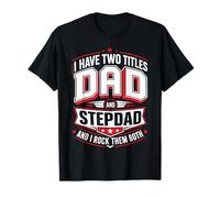 Tengo Dos títulos papá y padrastro y yo rockeo Ambos Camiseta