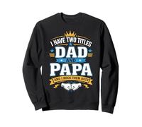 Tengo Dos títulos papá y papá y los rockeo a Ambos Sudadera