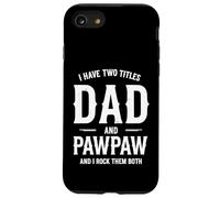 Tengo Dos títulos papá y Pawpaw y yo rockeo Ambos Carcasa para iPhone SE (2020) / 7/8