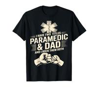 Tengo Dos títulos paramédicos y papá y los rockeo a los Dos Camiseta