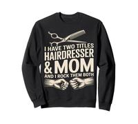 Tengo Dos títulos Peluquería Mamá Rock Ellos Ambos Sudadera