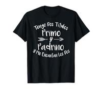 Tengo Dos Titulos Primo Y Padrino Español Regalo Familiar Camiseta