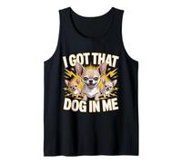 Tengo Ese Perro en mí Dueño de Chihuahua Fierce Chihuahua Camiseta sin Mangas
