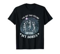 Tengo esta sensación dentro de mis huesos Camiseta