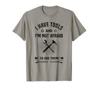 Tengo Herramientas y no Tengo Miedo de usarlas Funny Handyman Camiseta