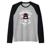 Tengo la intención de atormentar a la gente cuando muera un cráneo desordenado Camiseta Manga Raglan