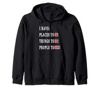 Tengo Lugares A LOS Que IR, Personas Que Ver, Cosas Que Hacer! Sudadera con Capucha
