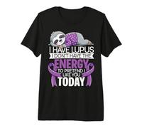 Tengo Lupus No Tengo la energía para fingir Que me Gustas Camiseta Premium