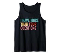 Tengo más de Cuatro Preguntas Camiseta sin Mangas