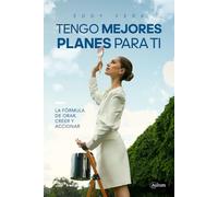Tengo Mejores Planes Para Ti: La Fórmula de Orar, Creer y Accionar