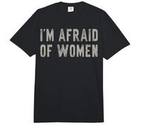 Tengo Miedo a Las Mujeres | Cómica Ironía Edgy Humor Divertida Sátira Comfort Colors Adult Heavyweight T-Shirt