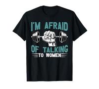 Tengo miedo de hablar con mujeres Entrenamiento satírico divertido Camiseta
