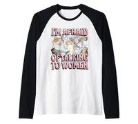 Tengo miedo de hablar con mujeres Funny Cat Meme Bootleg Camiseta Manga Raglan
